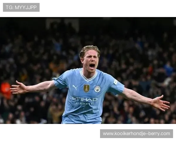 德布劳内被切尔西放弃：战术适配与个体发展冲突解析